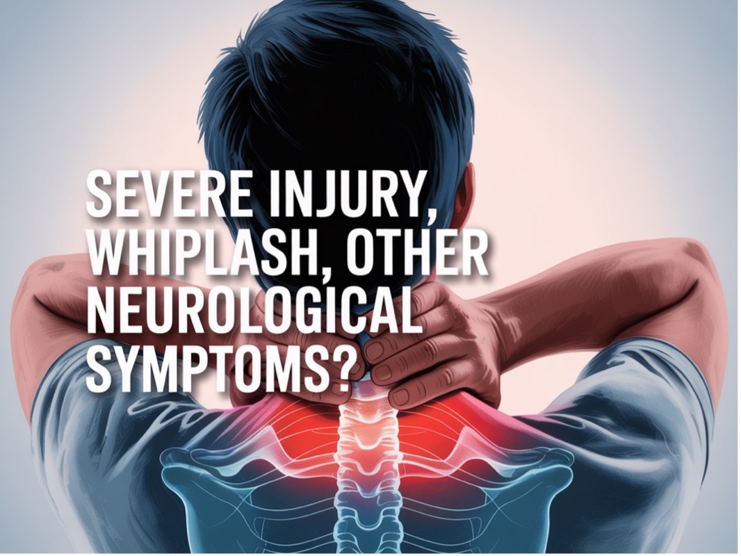 Back view of a person holding their neck with a highlighted spine; overlaid text asks about severe injury, whiplash, and neurological symptoms.
